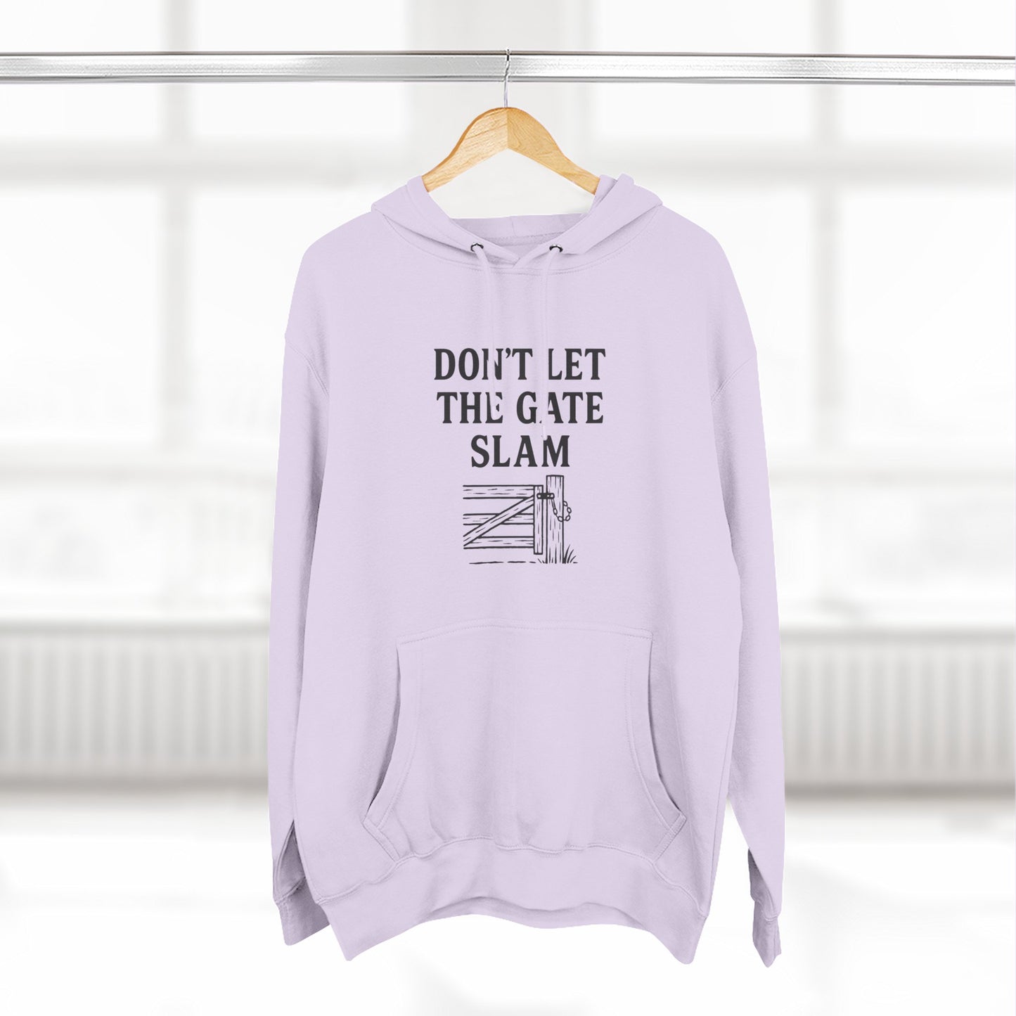 Cozy Fleece Hoodie, Don't Let The Gate Slam Hoodie, Casual Wear, Gift for Friends, Funny Quote Sweatshirt, Winter Apparel