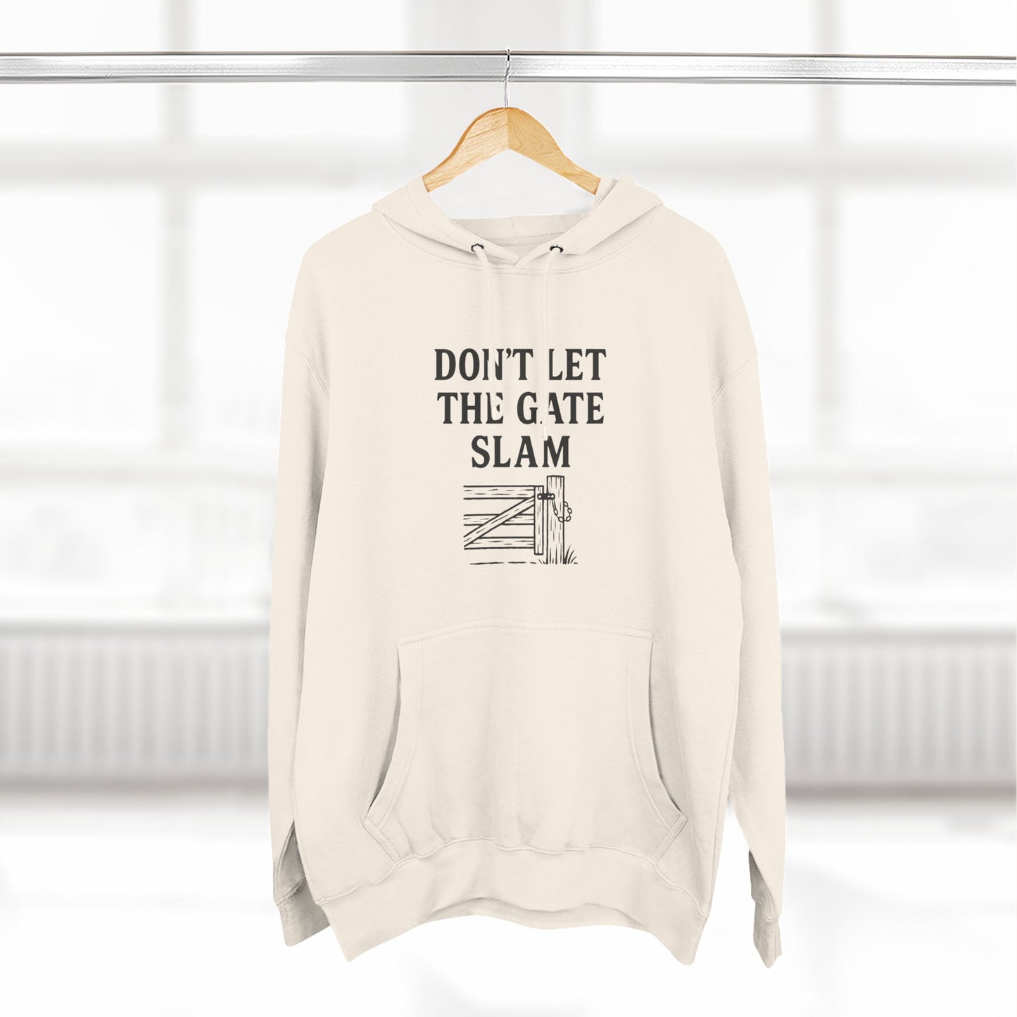Cozy Fleece Hoodie, Don't Let The Gate Slam Hoodie, Casual Wear, Gift for Friends, Funny Quote Sweatshirt, Winter Apparel