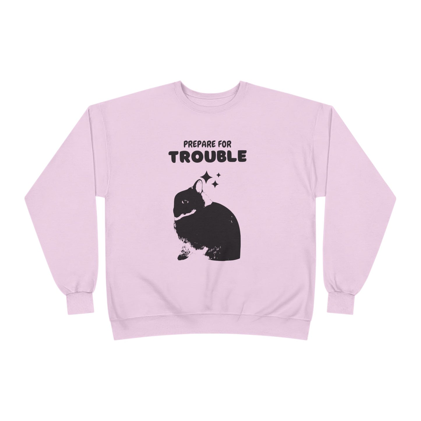 Prepare for Trouble Bunny Sweatshirt, Eco-Friendly Crewneck for Pet Lovers, Funny Gift for Birthdays, Easter, Casual Wear, Cozy Sweater