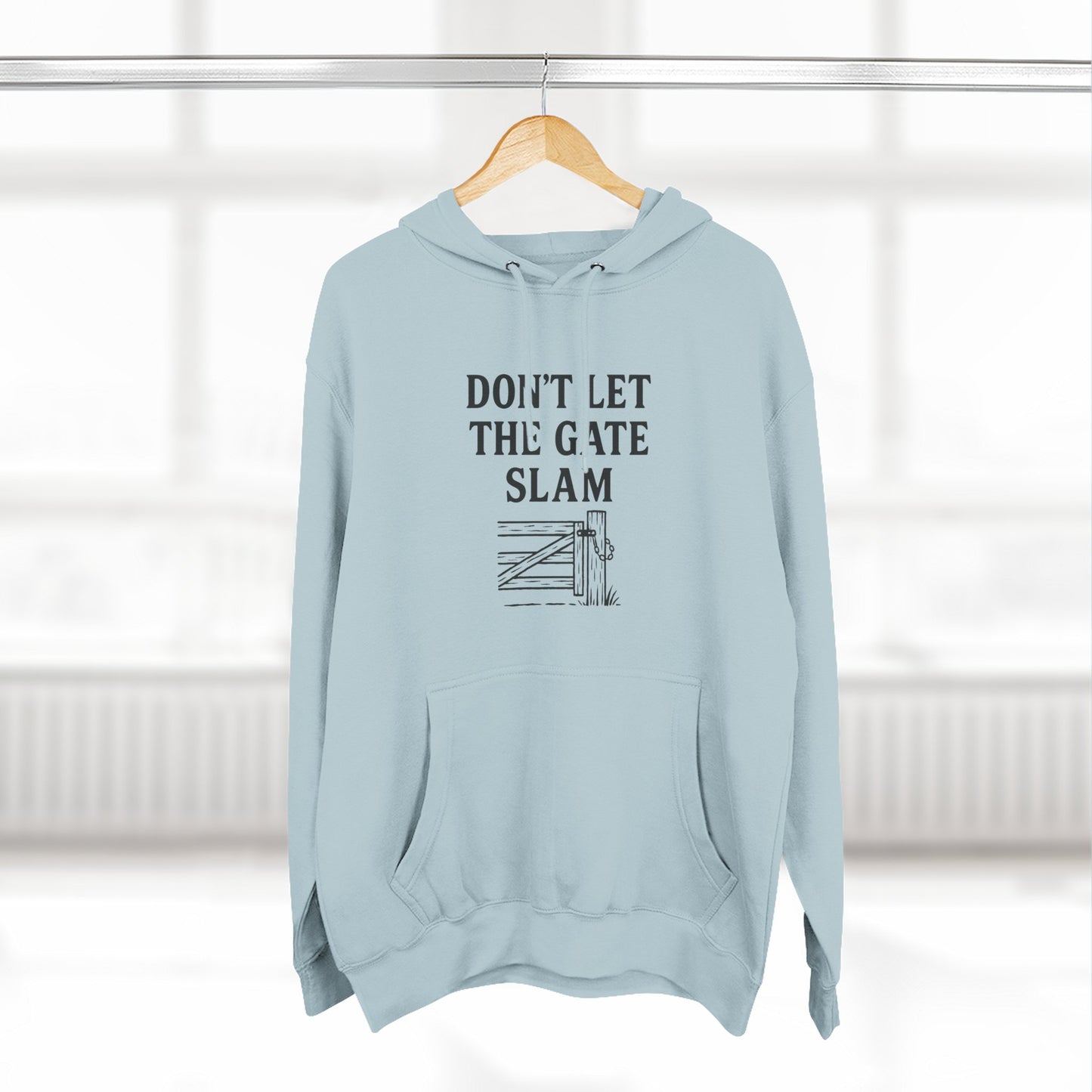 Cozy Fleece Hoodie, Don't Let The Gate Slam Hoodie, Casual Wear, Gift for Friends, Funny Quote Sweatshirt, Winter Apparel