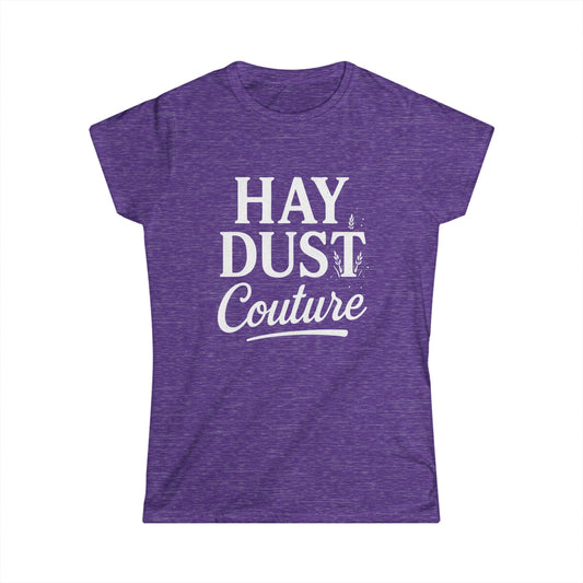 Women's Inspirational Hay Dust Tee | Casual T-Shirt for Nature Lovers, Vintage Style, Farm Life, Gift for Her, Everyday Wear