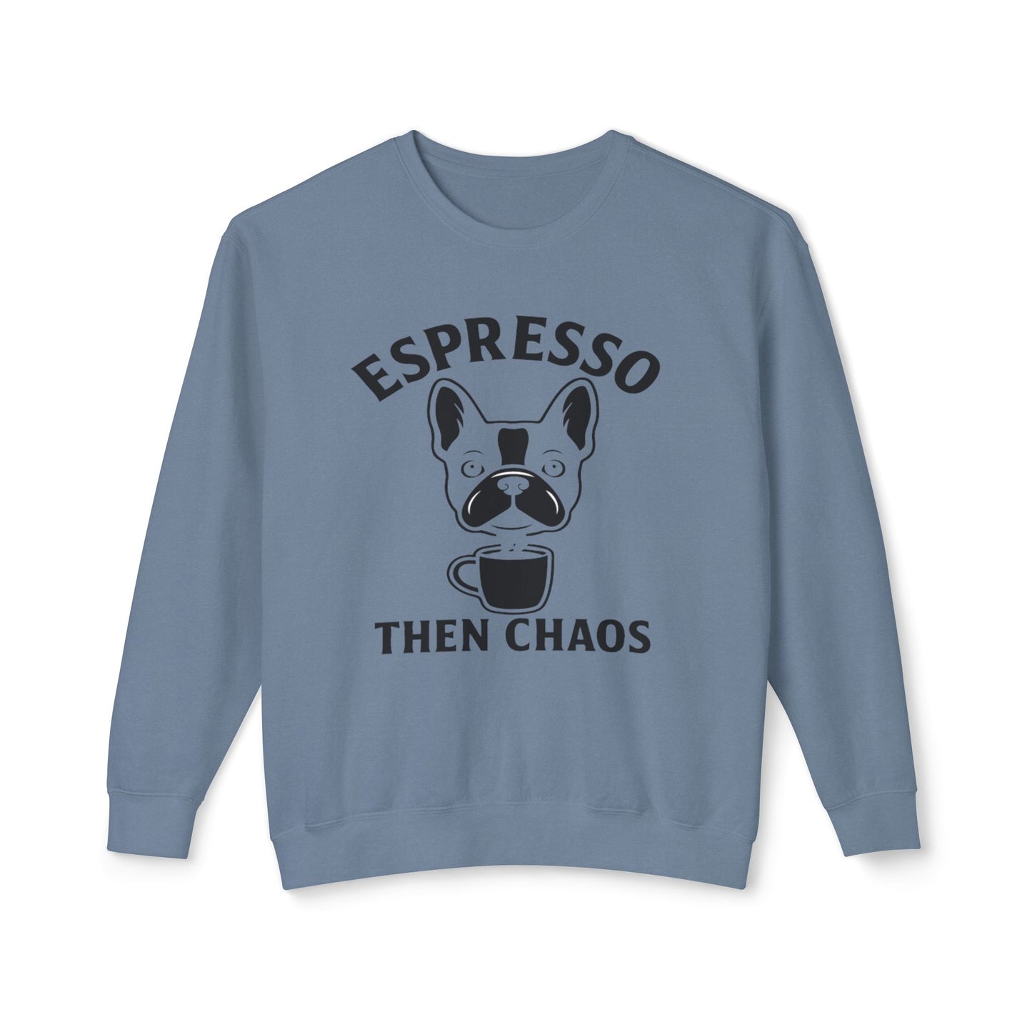 Espresso Then Chaos Sweatshirt, Coffee Lover Crewneck, Unisex Sweatshirt for Cat Lovers, Gift for Dog Dads, Cozy Casual Wear