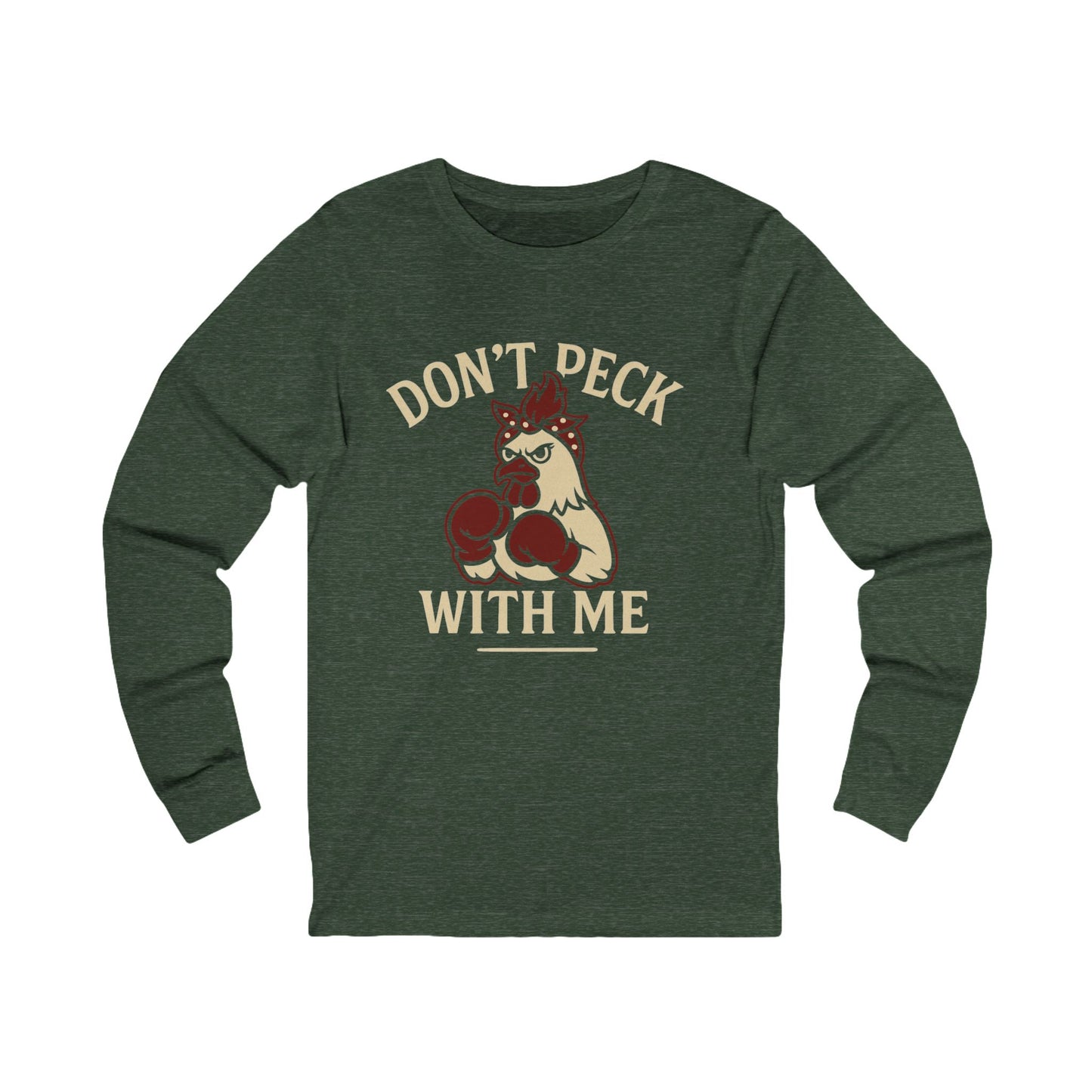 Don’t Peck With Me Long Sleeve Tee, Unisex Graphic Tee, Fun Animal Shirt, Gift for Animal Lovers, Funny Graphic Tee
