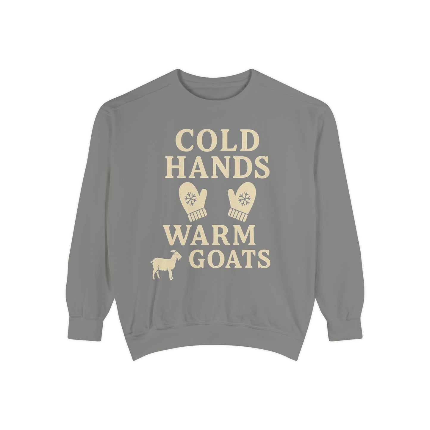 Cold Hands Warm Goats Sweatshirt | Cozy Animal Lover Apparel, Gift for Goat Lovers, Fall Fashion, Unique Sweatshirt, Farm Life Sweatshirt