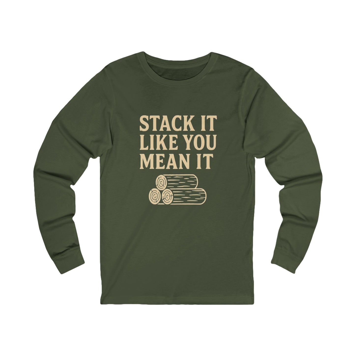 Unisex Long Sleeve Tee - 'Stack It Like You Mean It' - Cozy Casual Wear, Gift for Lumberjacks, Outdoor Enthusiasts, Fall Fashion, [...]