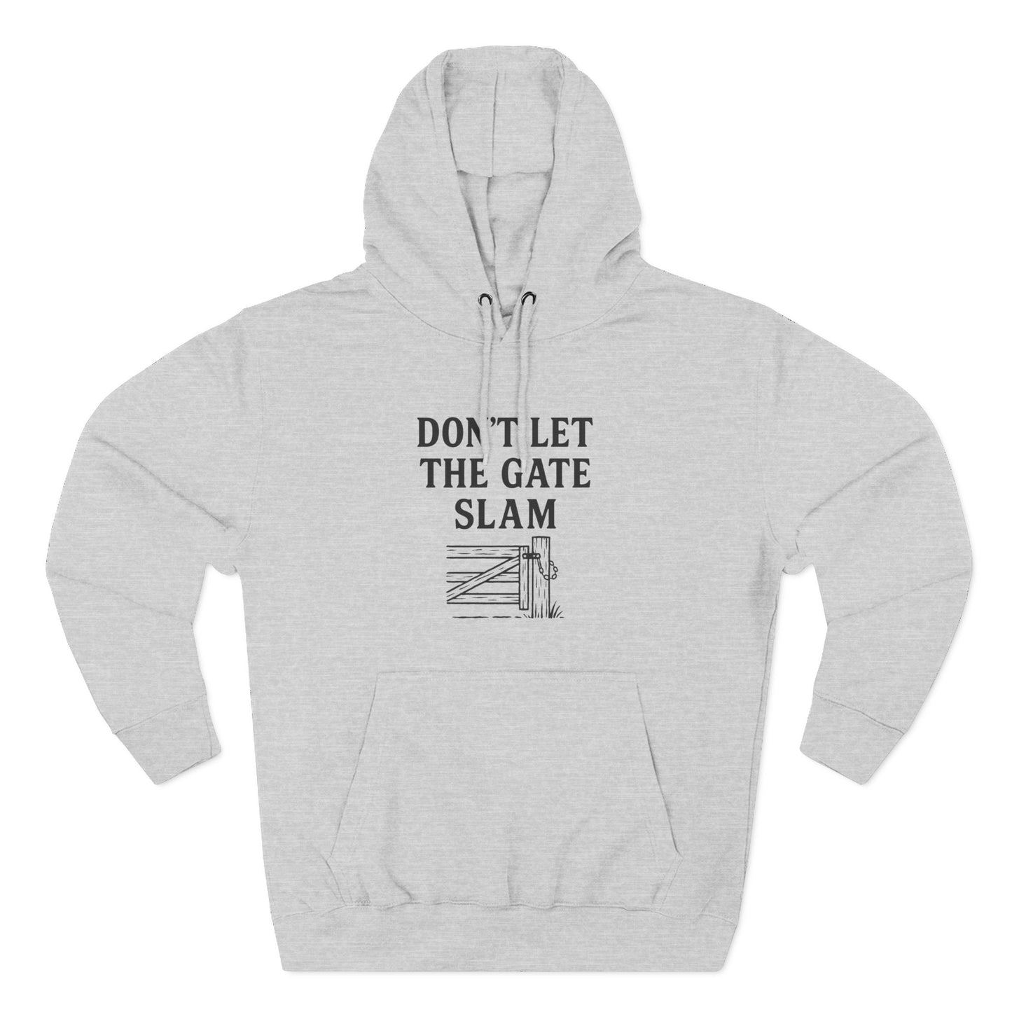Cozy Fleece Hoodie, Don't Let The Gate Slam Hoodie, Casual Wear, Gift for Friends, Funny Quote Sweatshirt, Winter Apparel