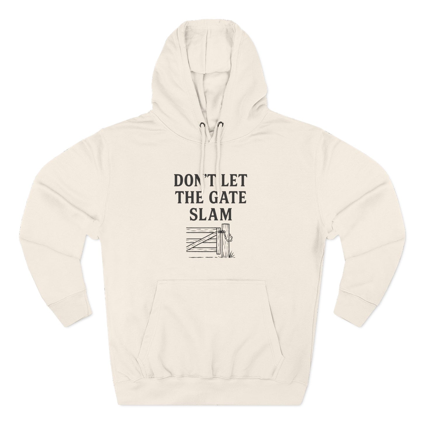 Cozy Fleece Hoodie, Don't Let The Gate Slam Hoodie, Casual Wear, Gift for Friends, Funny Quote Sweatshirt, Winter Apparel