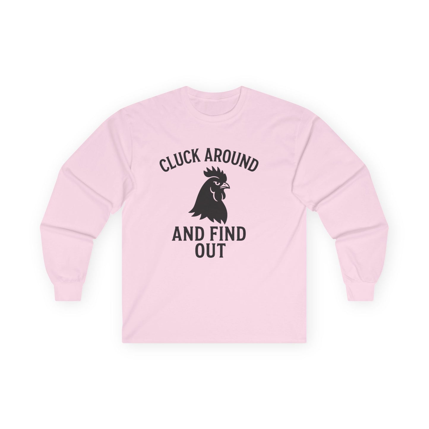 Funny Chicken Long Sleeve Tee, Unisex Cotton Shirt, Gift for Poultry Lovers, Farmhouse Style, Click Around and Find Out