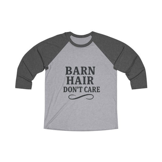 Unisex Raglan Tee - Barn Hair Don't Care, Country Life Shirt, Farm Tee, Casual Outfit, Gift for Animal Lovers