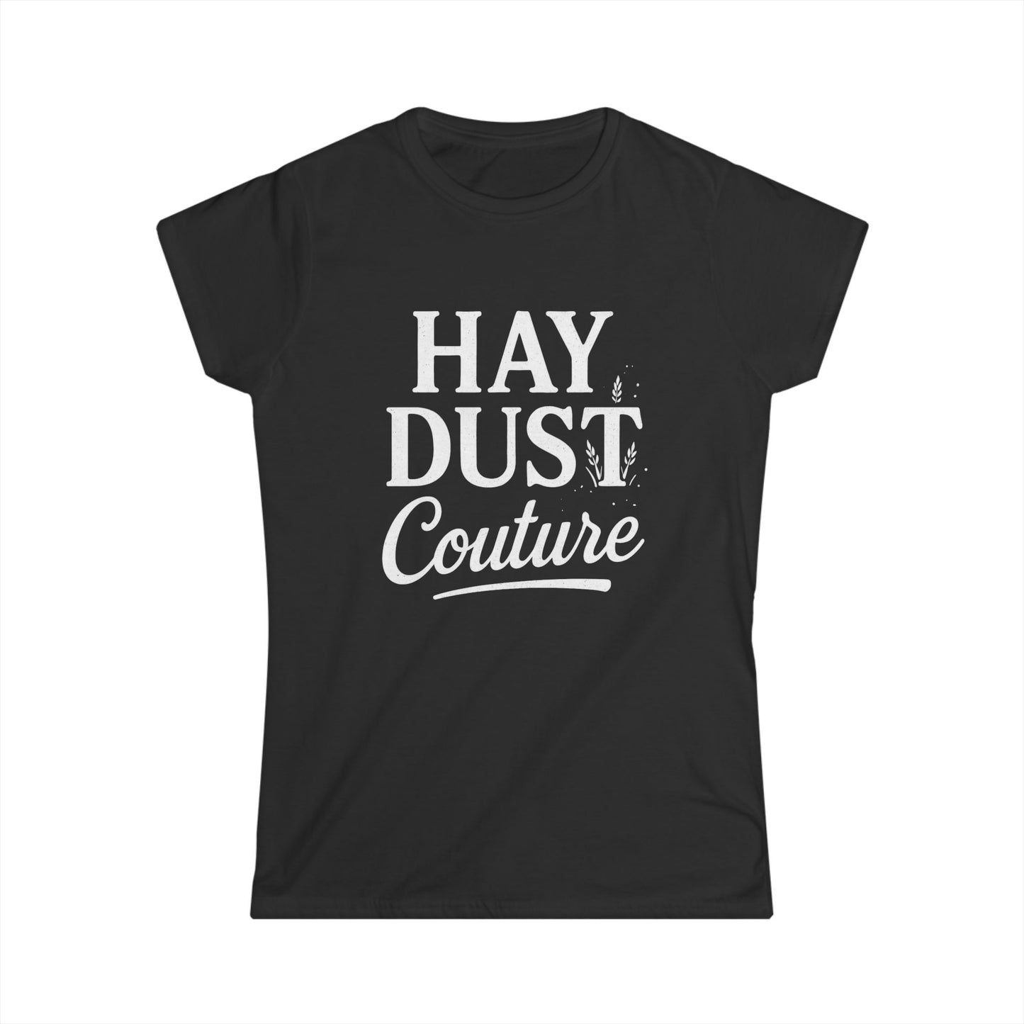 Women's Inspirational Hay Dust Tee | Casual T-Shirt for Nature Lovers, Vintage Style, Farm Life, Gift for Her, Everyday Wear