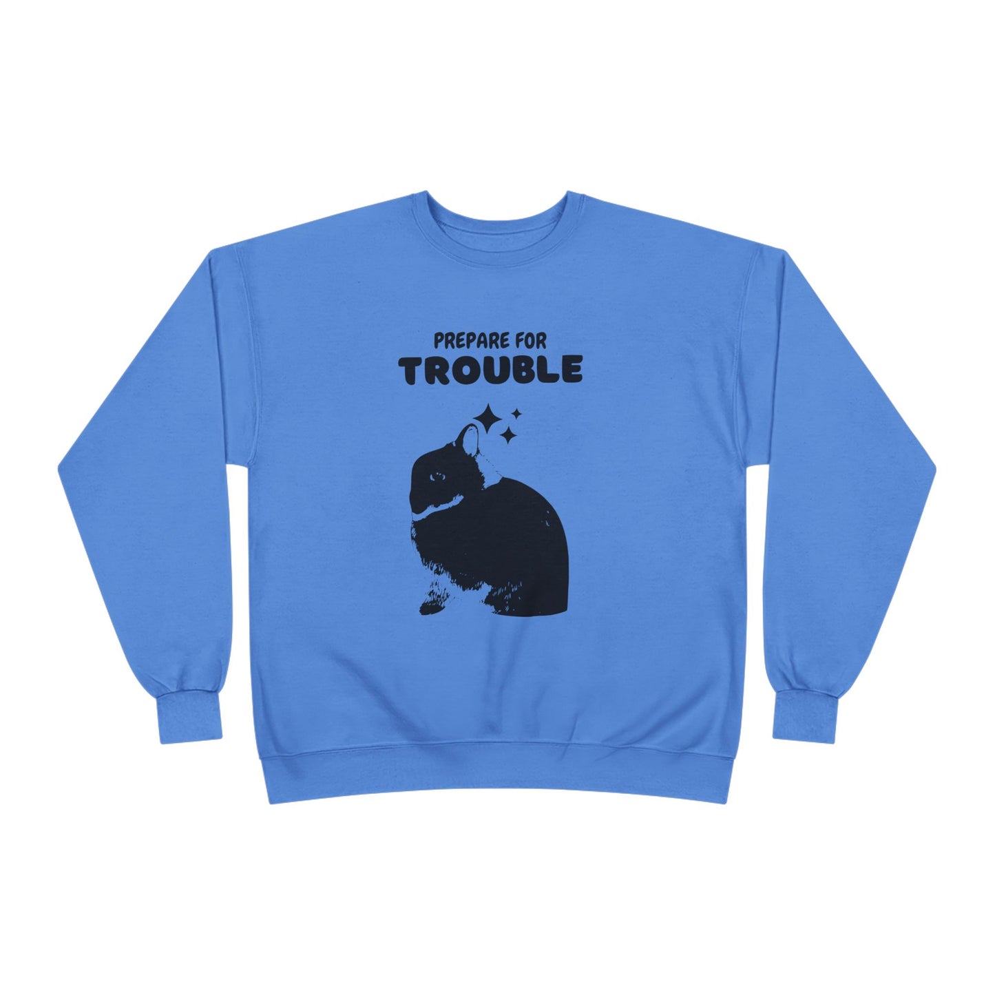 Prepare for Trouble Bunny Sweatshirt, Eco-Friendly Crewneck for Pet Lovers, Funny Gift for Birthdays, Easter, Casual Wear, Cozy Sweater