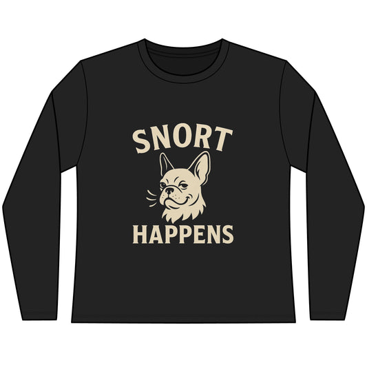 Snort Happens Long Sleeve Tee, Funny Dog Lover Shirt, Gift for Dog Owners, Pet Humor Top, Cute Canine Apparel