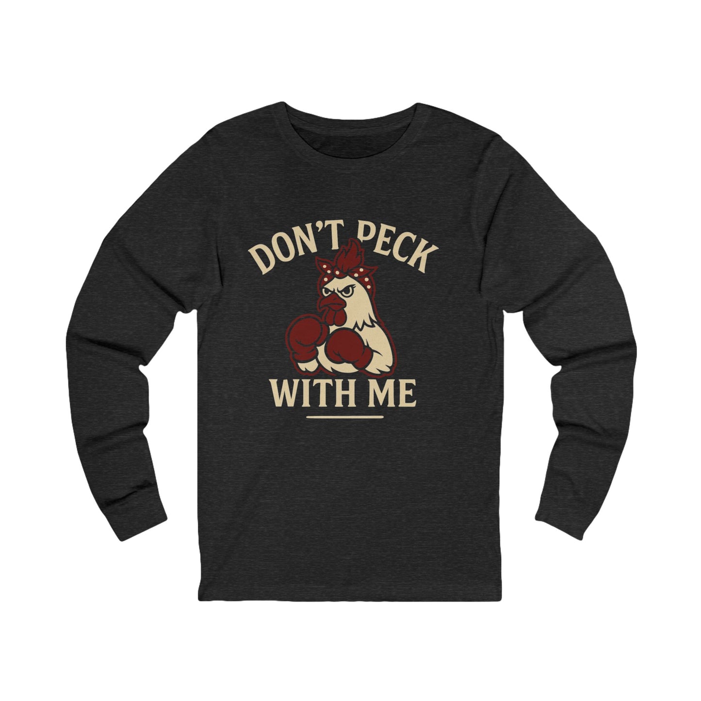 Don’t Peck With Me Long Sleeve Tee, Unisex Graphic Tee, Fun Animal Shirt, Gift for Animal Lovers, Funny Graphic Tee