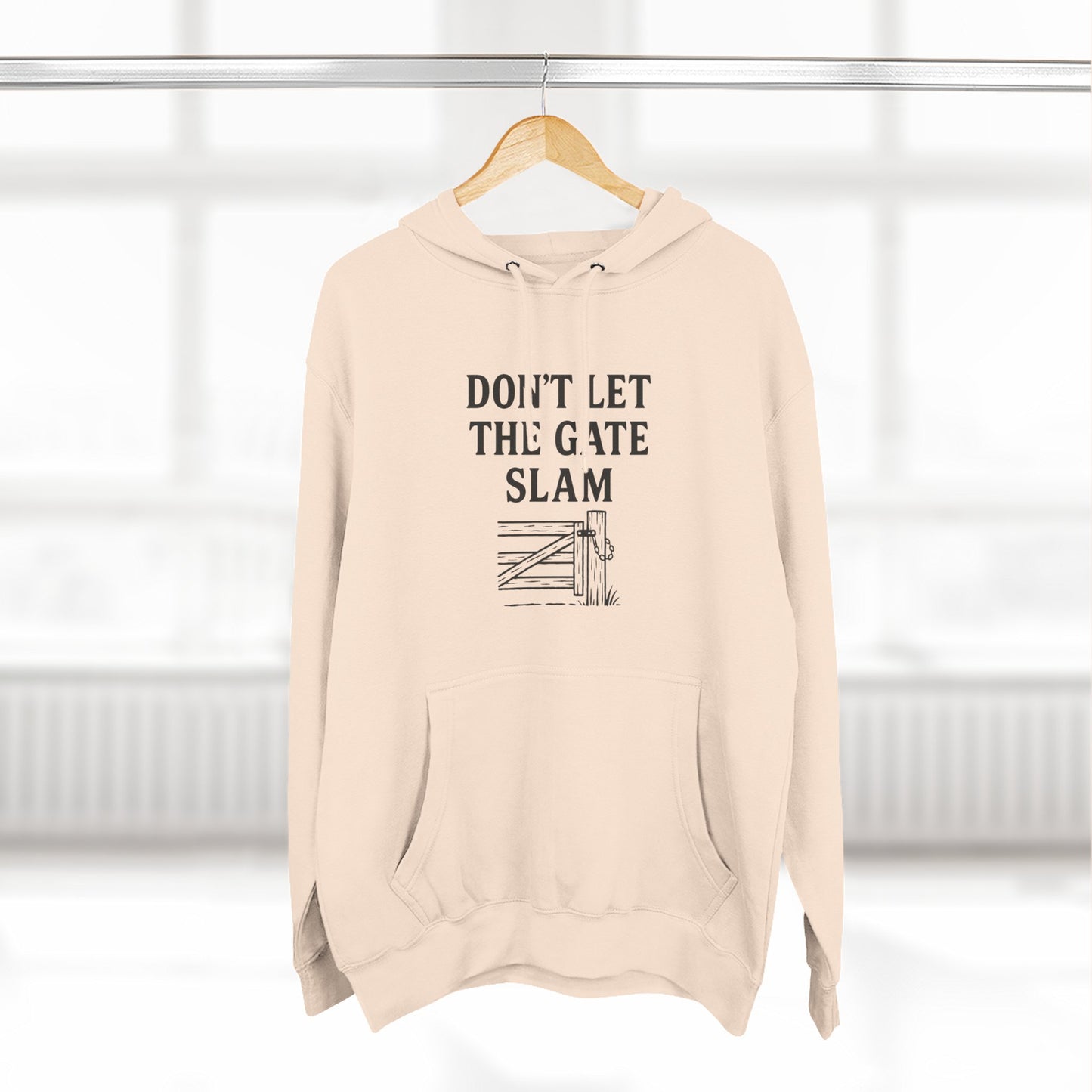 Cozy Fleece Hoodie, Don't Let The Gate Slam Hoodie, Casual Wear, Gift for Friends, Funny Quote Sweatshirt, Winter Apparel