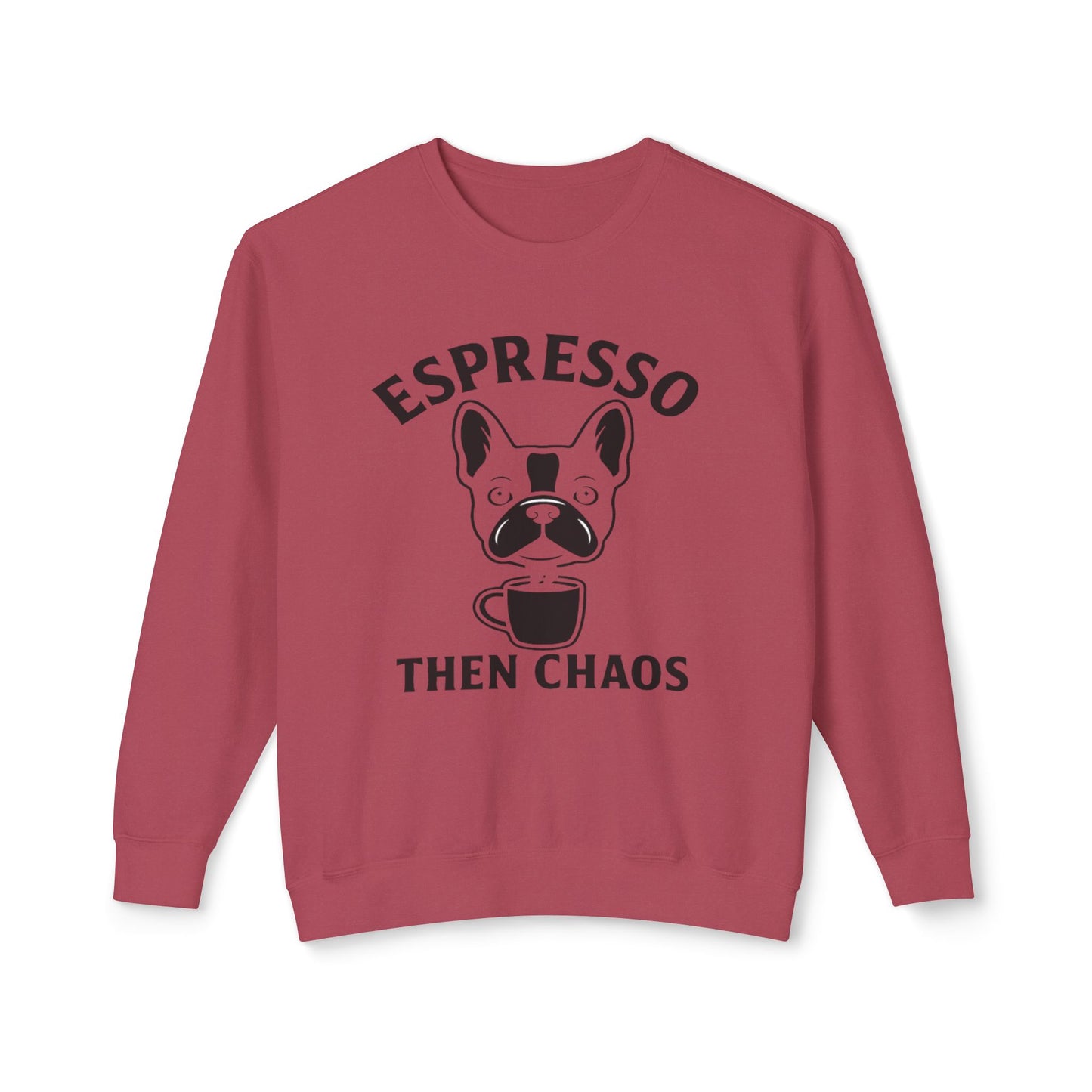 Espresso Then Chaos Sweatshirt, Coffee Lover Crewneck, Unisex Sweatshirt for Cat Lovers, Gift for Dog Dads, Cozy Casual Wear