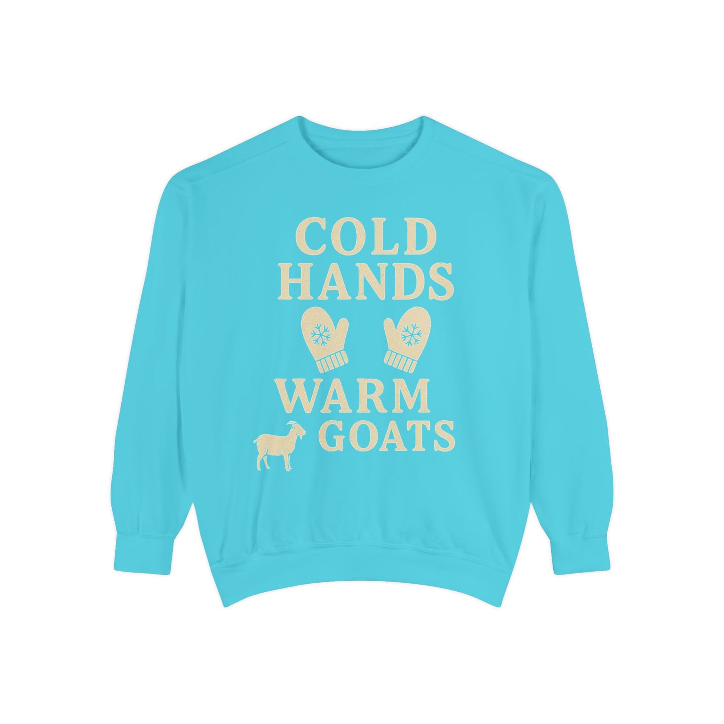 Cold Hands Warm Goats Sweatshirt | Cozy Animal Lover Apparel, Gift for Goat Lovers, Fall Fashion, Unique Sweatshirt, Farm Life Sweatshirt