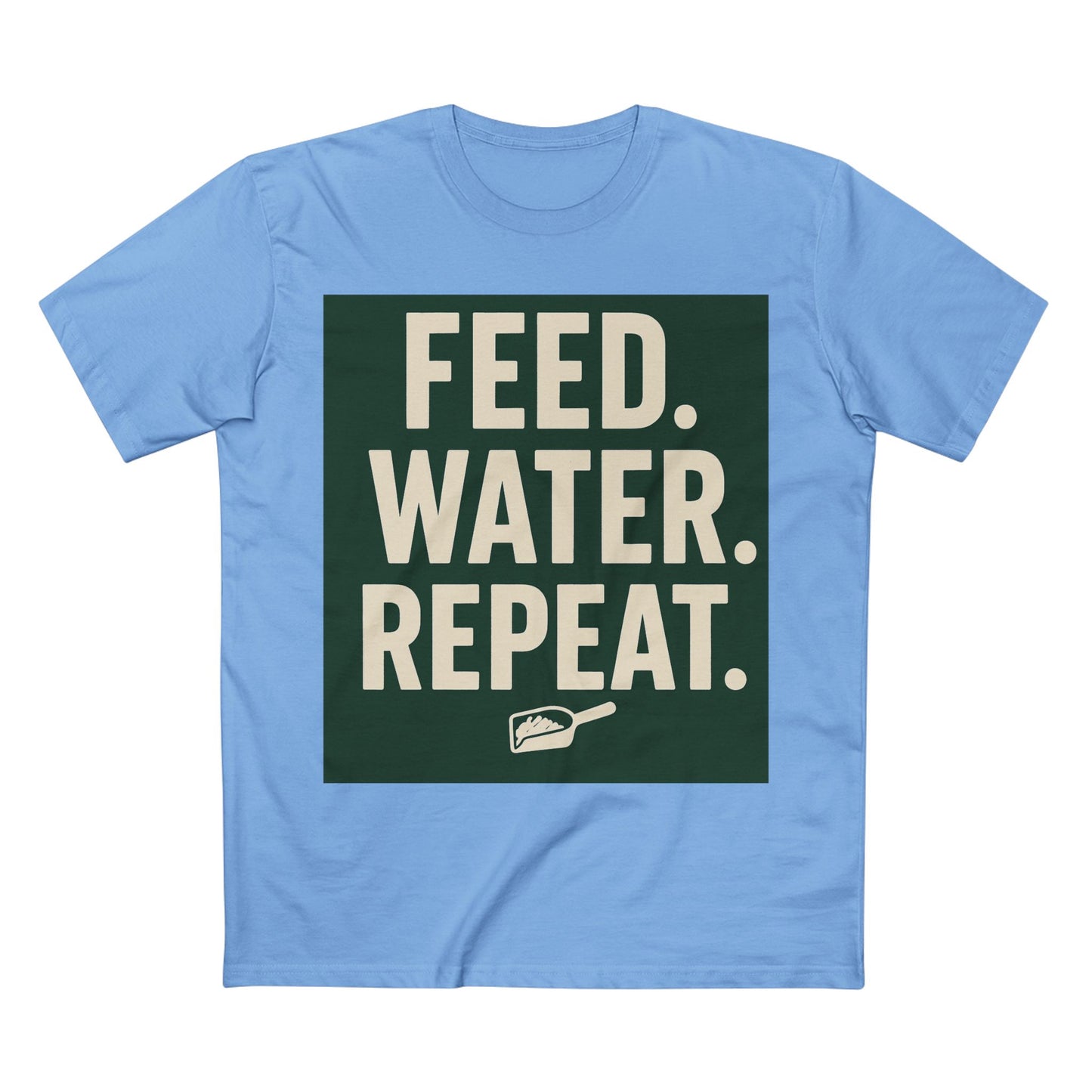 Feed Water Repeat Tee - Perfect for Animal Lovers, Gardening Gifts, Casual Wear, Eco-Friendly Lifestyle, Everyday Reminder