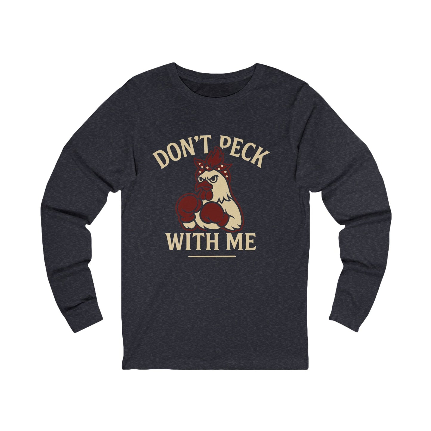 Don’t Peck With Me Long Sleeve Tee, Unisex Graphic Tee, Fun Animal Shirt, Gift for Animal Lovers, Funny Graphic Tee